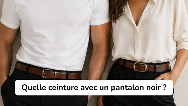Quelle ceinture porter avec un pantalon noir ? Le guide