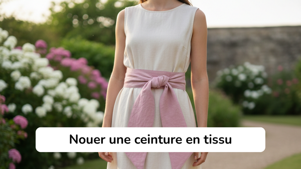 Comment nouer une ceinture en tissu : techniques, styles et erreurs à éviter